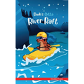 Dude's Gotta River Raft: A French marmot, her funny mountain mates, and their crazy sports adventures! Kids 8-12 yrs.