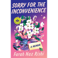 Sorry for the Inconvenience: A Memoir