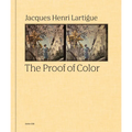 Jacques-Henri Lartigue: The Proof of Color