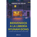 Bienvenidos a la Librería Hyunam-Dong (Novela) / Welcome to the Hyunam-Dong Bookshop (a Novel)
