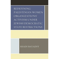 Redefining Palestinian Women Organizations' Activism under Jewish Democratic State Restrictions