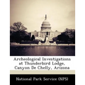 Archeological Investigations at Thunderbird Lodge, Canyon de Chelly, Arizona
