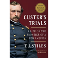 Custer's Trials (Pulitzer Prize Winner): A Life on the Frontier of a New America