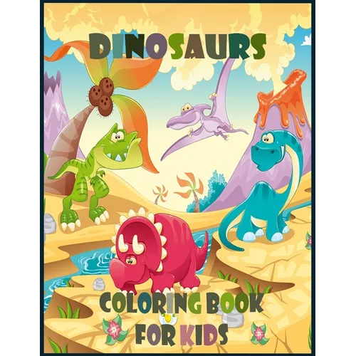 Dinosaur Coloring Book for Kids: Ages 2-4, 4-8 - Dinosaur Activity Book with Dinosaur Facts for Boys & Girls - Great Gift for Kids