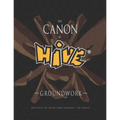 The Canon Of Hive: Groundwork (Color)