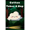Cotton Takes A Nap: Educational bedtime story for children, kids, babies, and infants