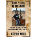 Fifty States In My Sights: Follow Heather as she Shoots a Gun Across America