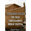 The Big Book Of Old Testament Bible Trivia