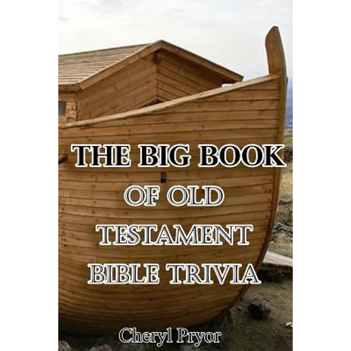 The Big Book Of Old Testament Bible Trivia