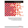 Reconociendo los Movimientos de Traslación y Rotación en el Plano en Situaciones Dinámicas