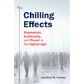 Chilling Effects: Repression, Conformity, and Power in the Digital Age