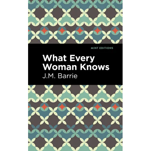 What Every Woman Knows