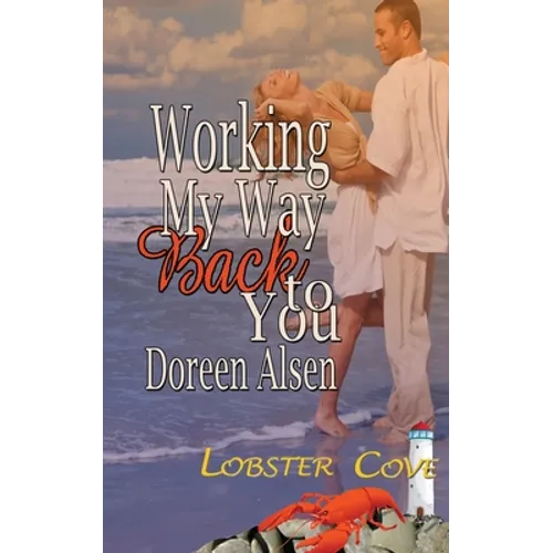 Working My Way Back to You