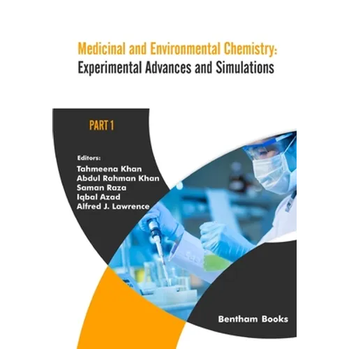 Medicinal and Environmental Chemistry: Experimental Advances and Simulations (Part I)