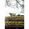Complete Bull: My journey to connect mind, body and soul.