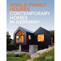 Single-Family Houses: Contemporary Homes in Germany