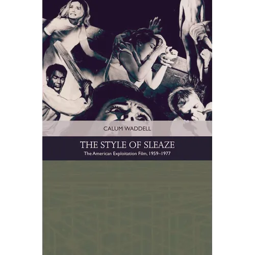 The Style of Sleaze: The American Exploitation Film, 1959 - 1977