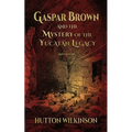 Gaspar Brown and the Mystery of the Yucatán Legacy