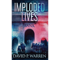 Imploded Lives