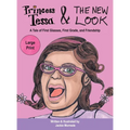 Princess Tessa & The New Look: A Tale of First Glasses, First Grade, and Friendship