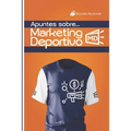 Apuntes sobre Marketing Deportivo