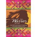 The Warrior Within: Over Forty Devotionals to Empower the Woman Warrior Within
