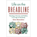 Life on the Breadline: Theology, Poverty and Politics in an Age of Austerity