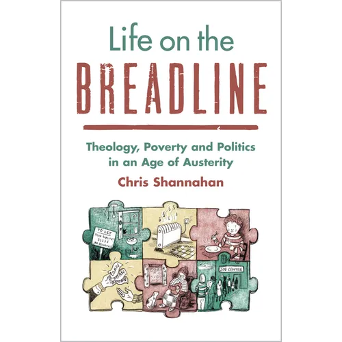 Life on the Breadline: Theology, Poverty and Politics in an Age of Austerity