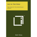 Ace In The Hole: The Story Of The Minuteman Missile