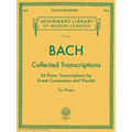 Bach: Collected Transcriptions - Schirmer Library of Classics Volume 2044 Piano Sheet Music Songbook 26 Advanced Classical Piano Solo Transcriptions f
