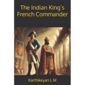 The Indian King's French Commander