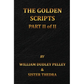 The Golden Scripts Part II of II