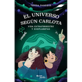 El Universo Según Carlota: Vida Extraterrestre Y Exoplanetas / The Universe According to Charlotte: Extraterrestrial Life and Exoplanets