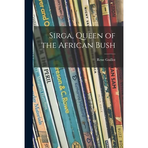Sirga, Queen of the African Bush