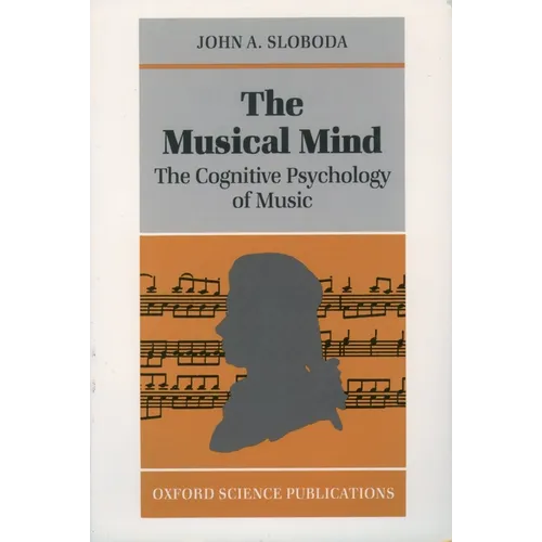 The Musical Mind: The Cognitive Psychology of Music