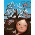 The Girl Who Wouldn't Brush Her Hair