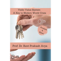 Vedic Value System: A Keyto Modern World Crisis