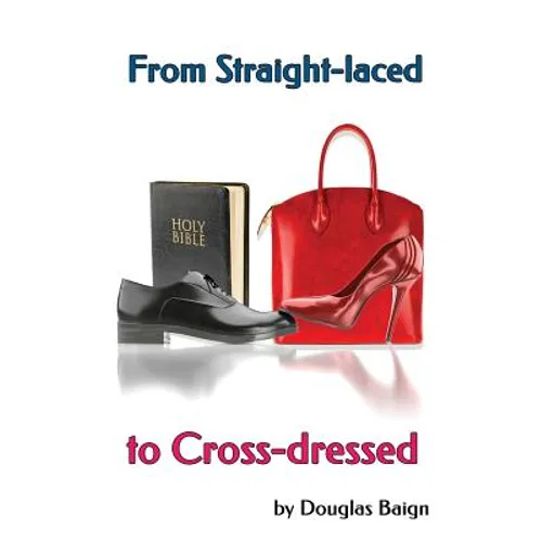 From Straight-laced to Cross-dressed: A childhood diary and an adult in therapy
