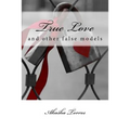 True Love: and other false models