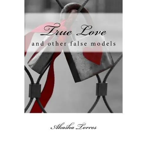 True Love: and other false models