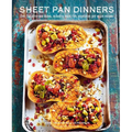 Sheet Pan Dinners: Over 150 All-In-One Dishes, Including Meat, Fish, Vegetarian and Vegan Recipes
