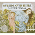 Outside Over There: A Caldecott Honor Award Winner