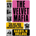 The Velvet Mafia: The Gay Men Who Ran the Swinging Sixties