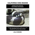 California King Snakes: California King Snake breeding, where to buy, types, care, temperament, cost, health, handling, husbandry, diet, and m