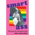 Smartass: Memoir of a Mouthy Girl