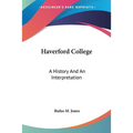 Haverford College: A History And An Interpretation