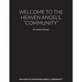Welcome to the Heaven Angels, "Community"