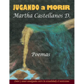 JUGANDO a MORIR