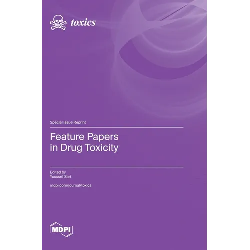 Feature Papers in Drug Toxicity