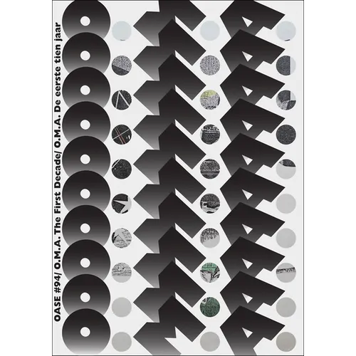 OASE 94: O.M.A. the First Decade